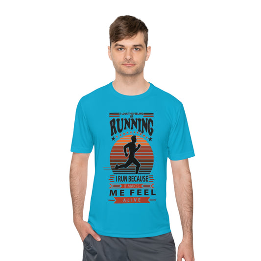 "RUNNING MAKES ME FEEL ALIVE" MOISTURE WICKING TEE