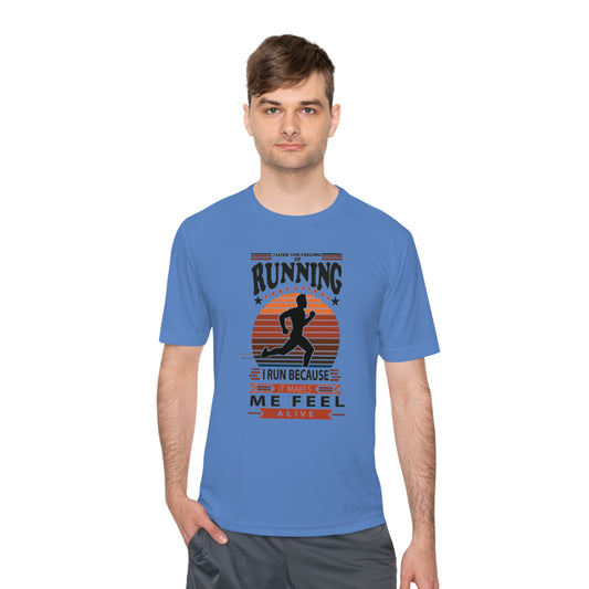 "RUNNING MAKES ME FEEL ALIVE" MOISTURE WICKING TEE