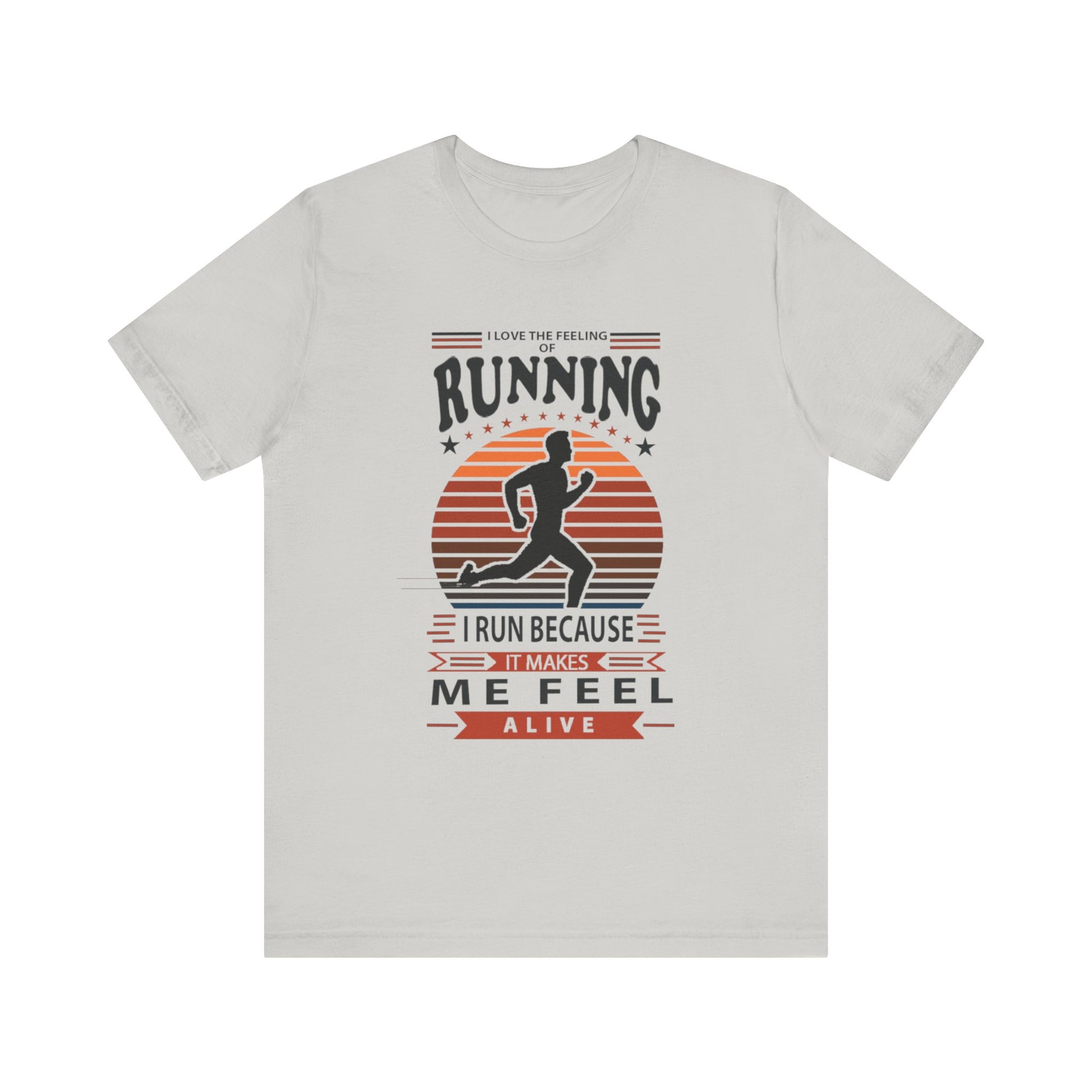 Running Makes Me Feel Alive Tee