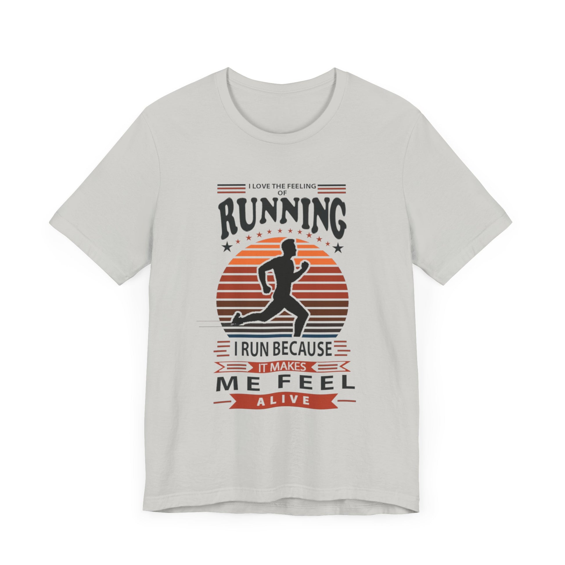 Running Makes Me Feel Alive Tee