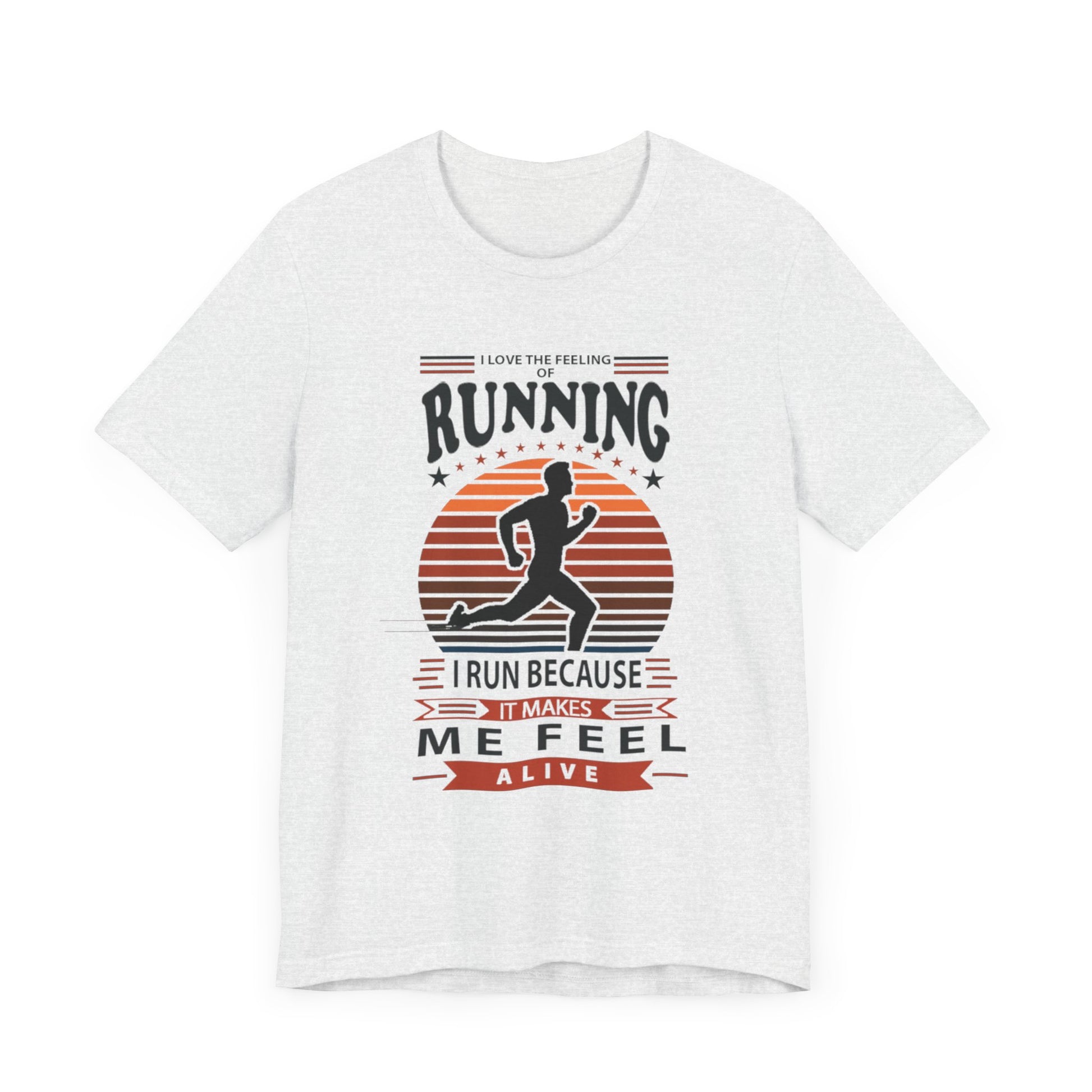 Running Makes Me Feel Alive Tee