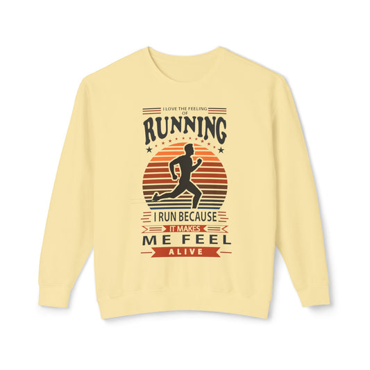 "RUNNING MAKESME FEEL ALIVE" LIGHTWEIGHT CREWNECK SWEATSHIRT