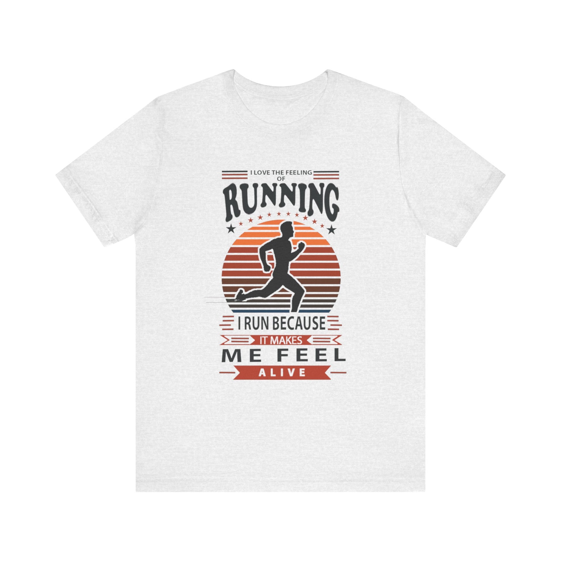 Running Makes Me Feel Alive Tee