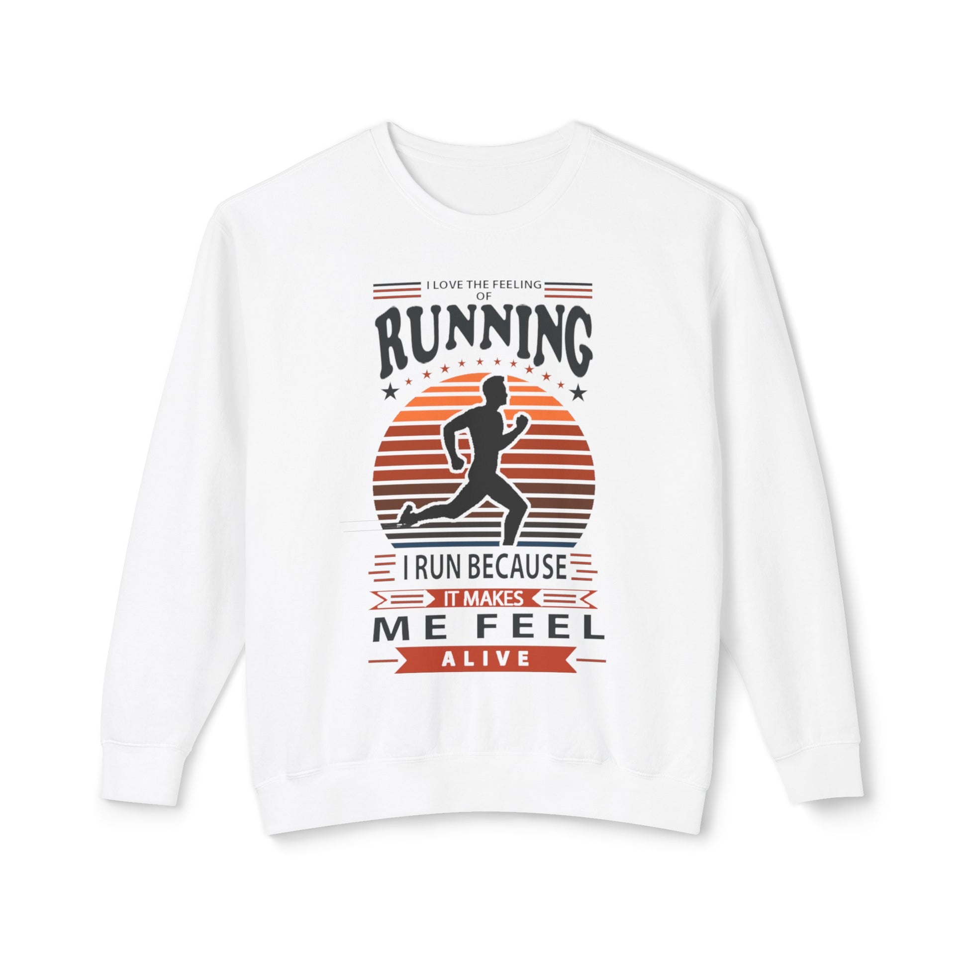 "RUNNING MAKESME FEEL ALIVE" LIGHTWEIGHT CREWNECK SWEATSHIRT